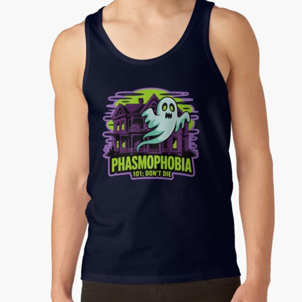 Phasmophobia 101 Don't Die Tank Top