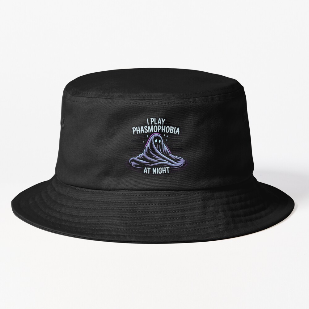 Phasmophobia I Play Phasmophobia At Night Bucket Hat