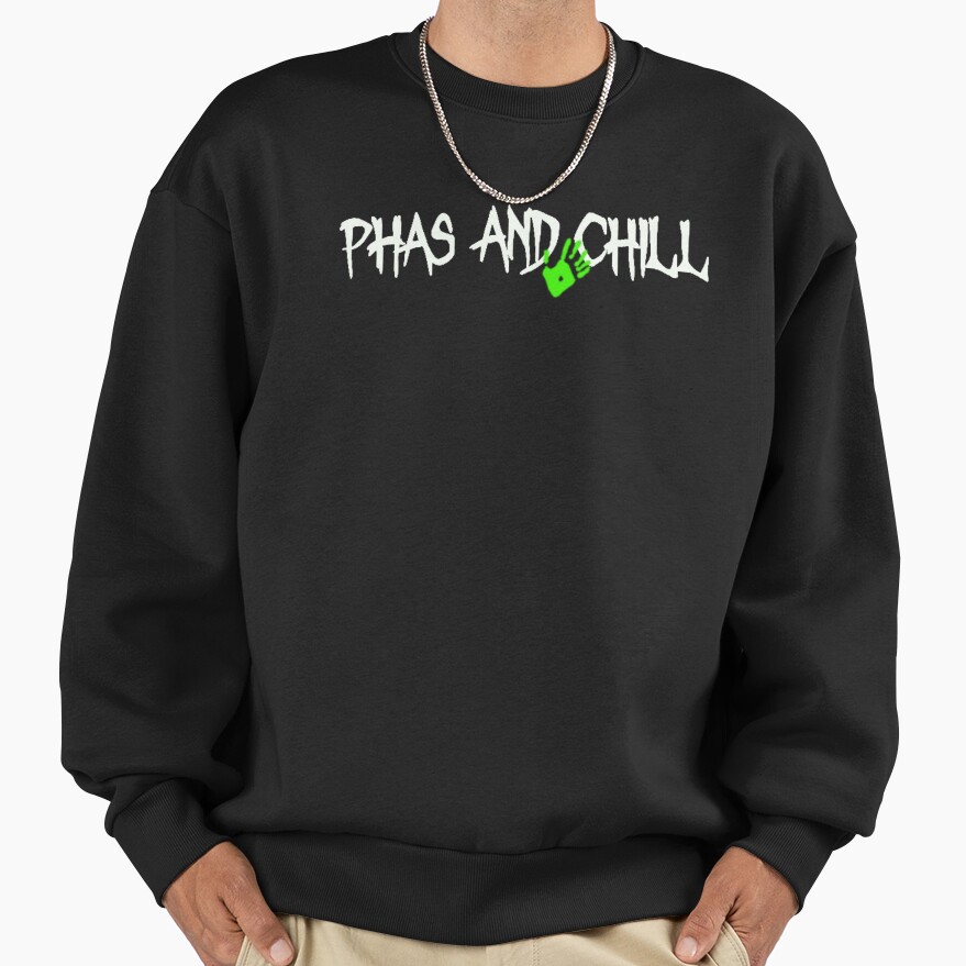 Phas And Chill Funny Phasmophobia Sweatshirt