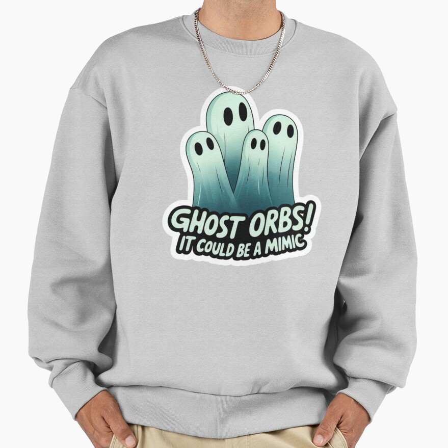 Phasmophobia Ghost Orbs It Could Be A Mimic Sweatshirt - Image 4