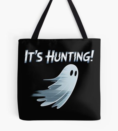 Phasmophobia It's Hunting Tote Bag