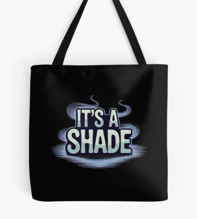 Phasmophobia It's A Shade Tote Bag