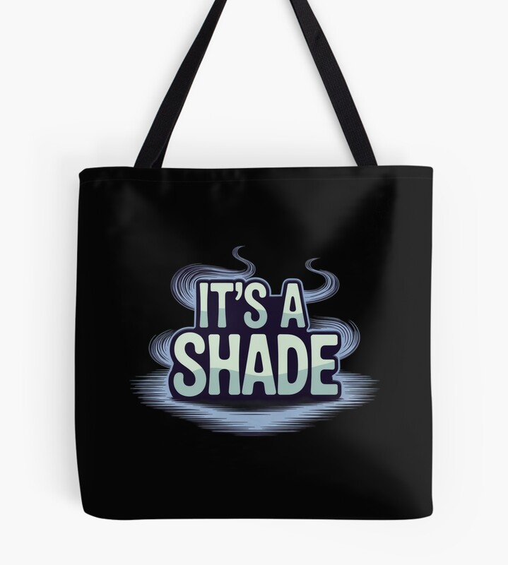 Phasmophobia It's A Shade Tote Bag